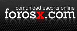 ForosX : Foro de Escorts | Directorio de escorts, experiencias ForosX : Foro de Escorts | Directorio de escorts, experiencias
